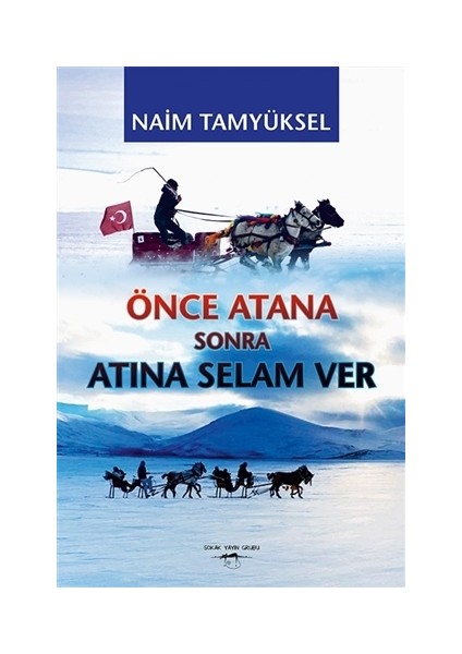 Önce Atana Sonra Atına Selam Ver