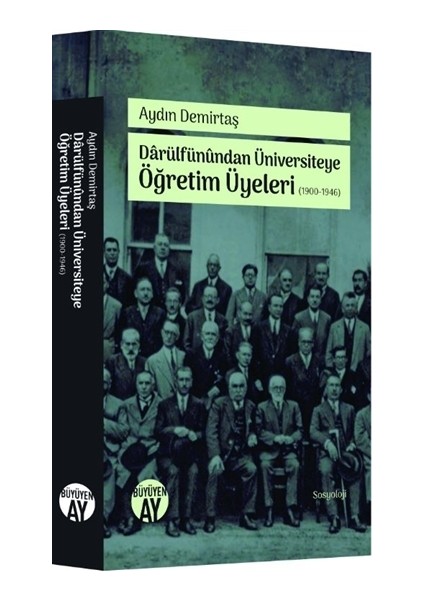 Darülfünundan Üniversiteye Öğretim Üyeleri (1900-1946)