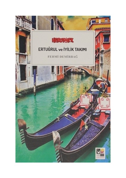 Ertuğrul ve İyilik Takımı