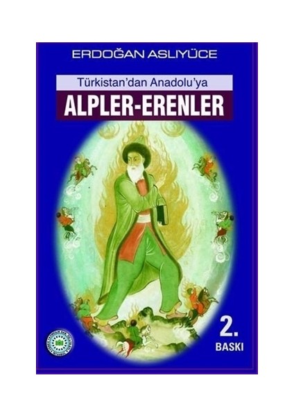 Türkistan'dan Anadolu'ya Alpler - Erenler