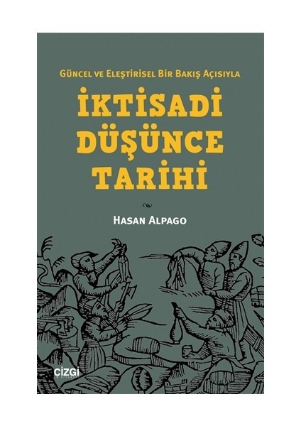 Güncel ve Eleştirisel Bir Bakış Açısıyla İktisadi Düşünce Tarihi