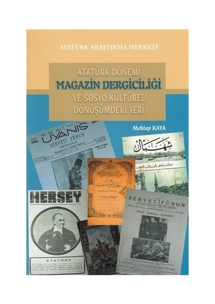 Atatürk Dönemi Magazin Dergiciliği ve Sosyo Kültürel Dönüşümdeki Yeri