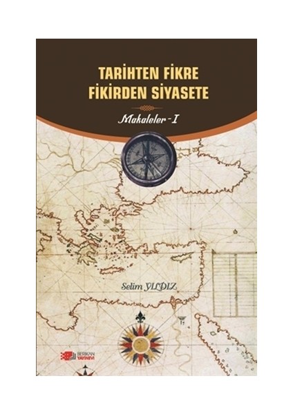 Tarihten Fikire Fikirden Siyasete