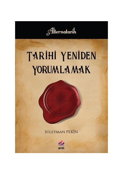 Tarihi Yeniden Yorumlamak