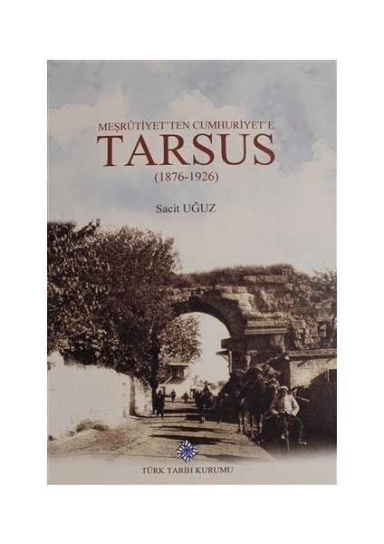 Meşrutiyet'ten Cumhuriyet'e Tarsus