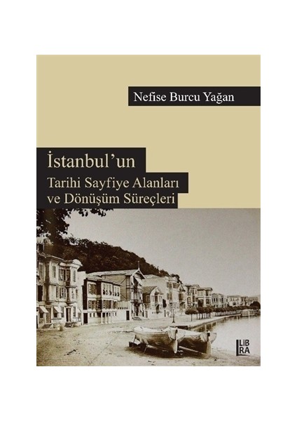 İstanbul'un Tarihi Sayfiye Alanları ve Dönüşüm Süreçleri