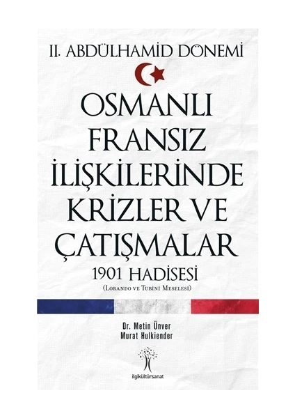 2. Abdülhamid Dönemi Osmanlı Fransız İlişkilerinde Krizler ve Çatışmalar