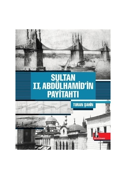 Sultan 2. Abdülhamid'in Payitahtı