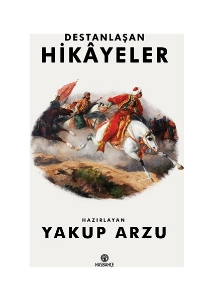 Destanlaşan Hikayeler