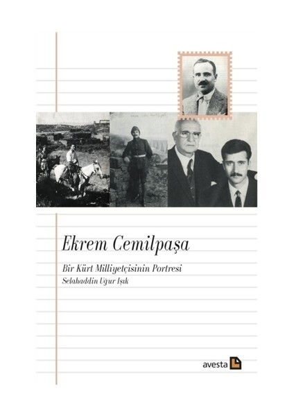 Ekrem Cemilpaşa - Bir Kürt Milliyetçisinin Portresi