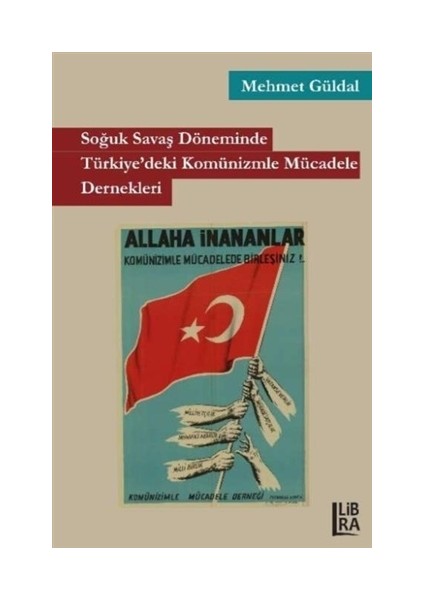 Soğuk Savaş Döneminde Türkiye'deki Komünizmle Mücadele Dernekleri