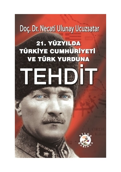 21. Yüzyılda Türkiye Cumhuriyeti ve Türk Yurduna Tehdit