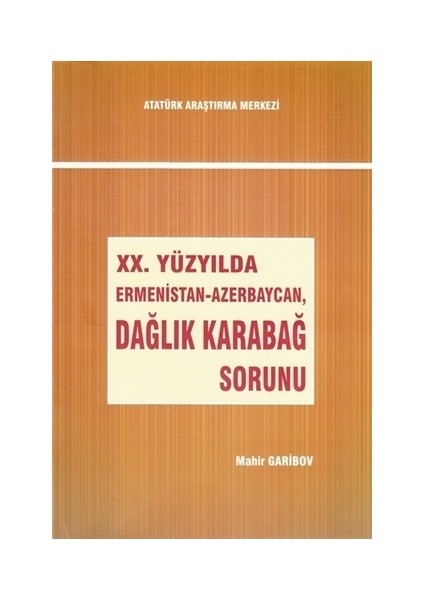 20. Yüzyılda Ermenistan-Azerbaycan, Dağlık Karabağ Sorunu