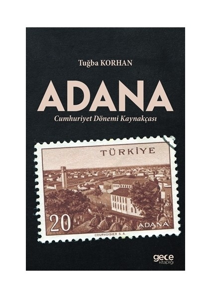 Adana - Cumhuriyet Dönemi Kaynakçası