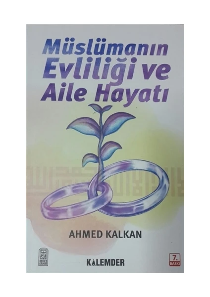 Müslümanın Evliliği ve Aile Hayatı