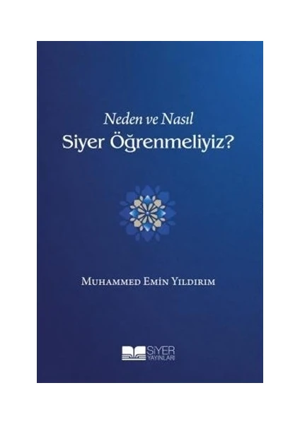 Neden ve Nasıl Siyer Öğrenmeliyiz?