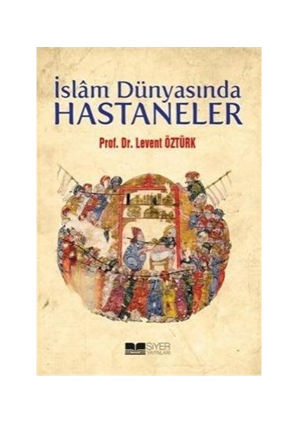 İslam Dünyasında Hastaneler