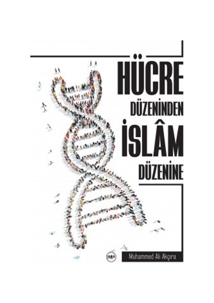Hücre Düzeninden İslam Düzenine