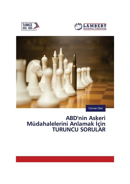 ABD’nin Askeri Müdahalelerini Anlamak İçin Turuncu Sorular