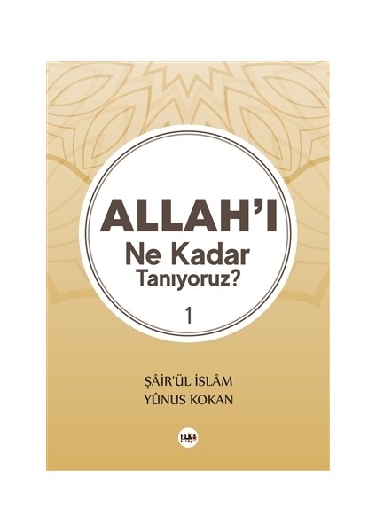 Allah'ı Ne Kadar Tanıyoruz? 1