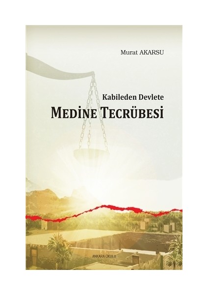 Kabileden Devlete Medine Tecrübesi