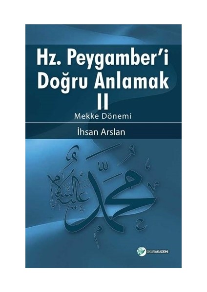 Hz. Peygamberi Doğru Anlamak - 2