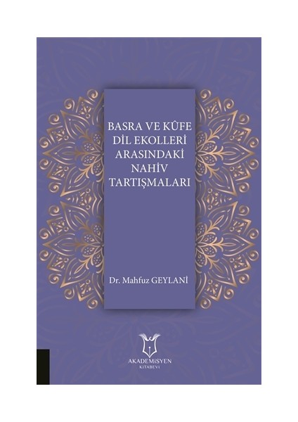 Basra ve Küfe Dil Ekolleri Arasındaki Nahiv Tartışmaları