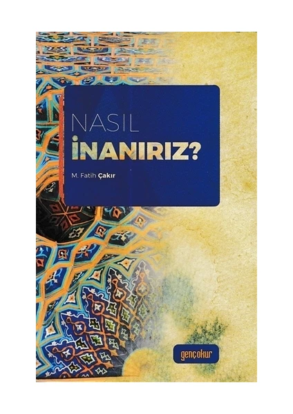 Nasıl İnanırız?