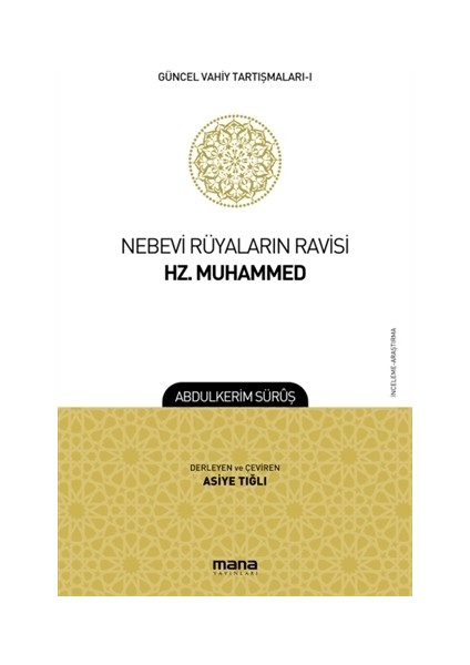 Nebevi Rüyaların Ravisi Hz. Muhammed - Güncel Vahiy Tartışmaları 1