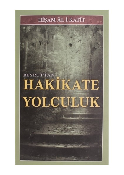 Beyrut'tan Hakikate Yolculuk