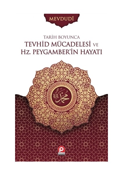 Tarih Boyunca Tevhid Mücadelesi ve Hz. Peygamber'in Hayatı (2 Cilt Takım)