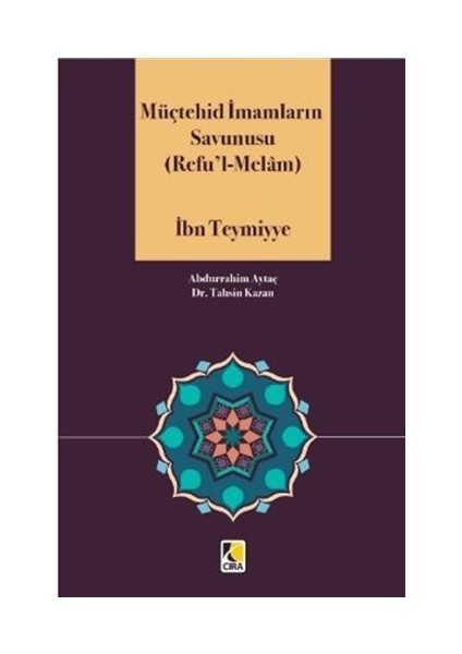 Müçtehid İmamların Savunusu (Refu'l - Melam)