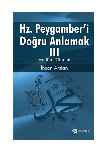 Hz. Peygamberi Doğru Anlamak 3