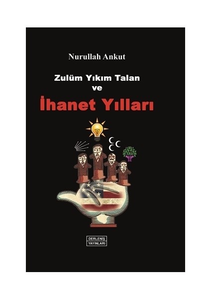 Zulüm, Yıkım, Talan ve İhanet Yılları
