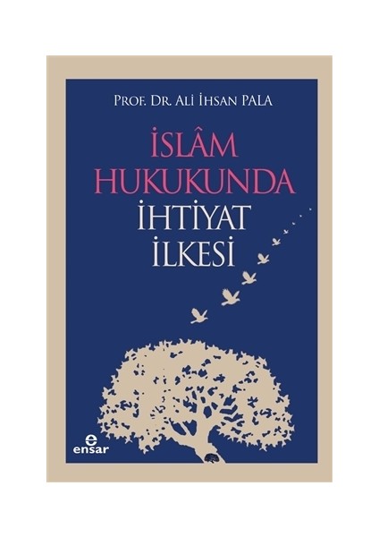 İslam Hukukunda İhtiyat İlkesi