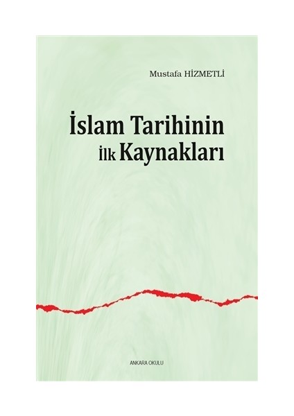 İslam Tarihinin ilk Kaynakları