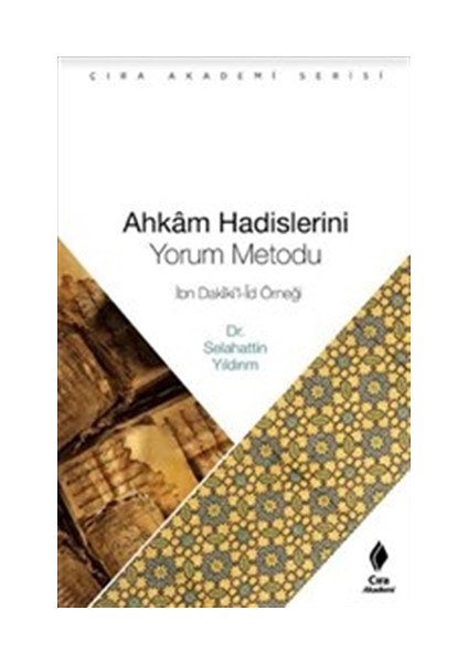 Ahkam Hadislerini Yorum Metodu