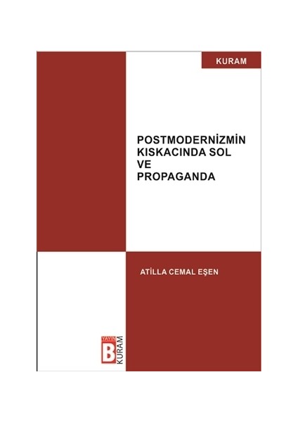 Postmodernizmin Kıskacında Sol ve Propaganda