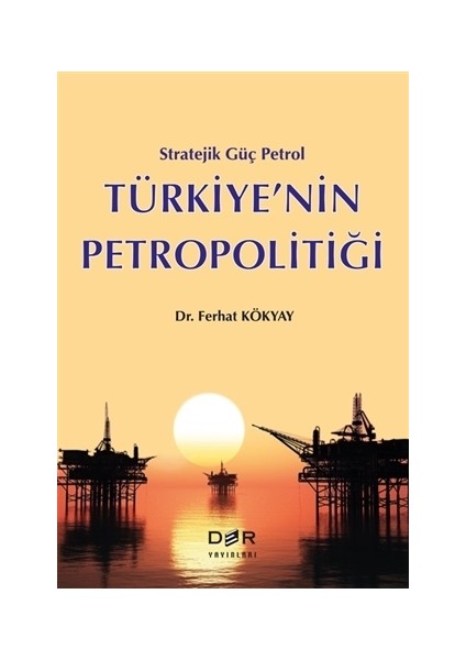 Türkiye’nin Petropolitiği