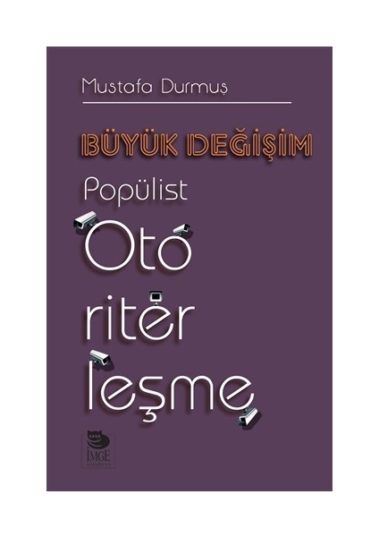 Büyük Değişim - Popülist Otoriterleşme