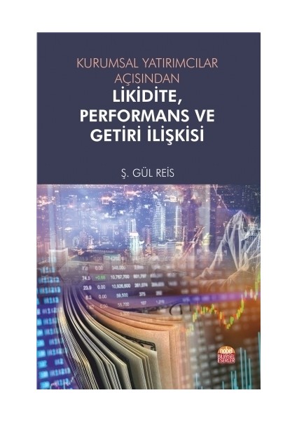 Kurumsal Yatırımcılar Açısından Likidite, Performans ve Getiri İlişkisi
