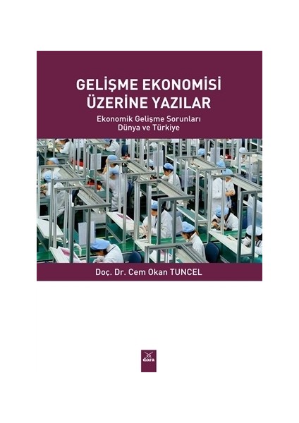 Gelişme Ekonomisi Üzerine Yazılar