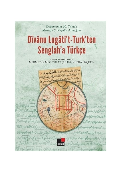Divanu Lugati't-Turk'ten Senglah'a Türkçe