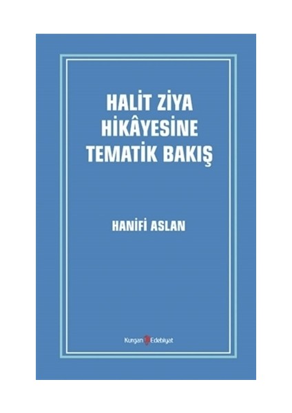 Halit Ziya Hikayesine Tematik Bakış