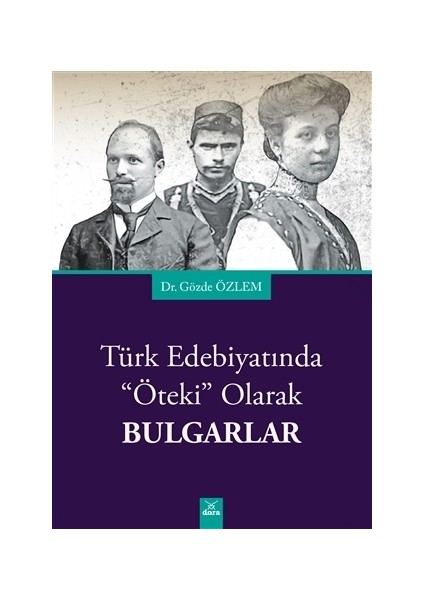 Türk Edebiyatında Öteki Olarak Bulgarlar