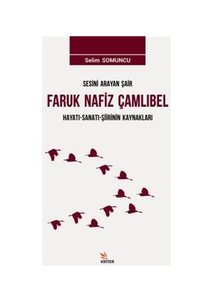 Sesini Arayan Şair Faruk Nafiz Çamlıbel