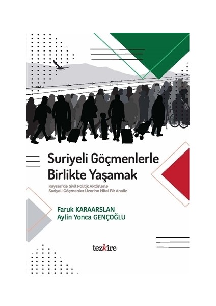 Suriyeli Göçmenlerle Birlikte Yaşamak
