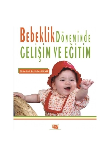 Bebeklik Döneminde Gelişim ve Eğitim