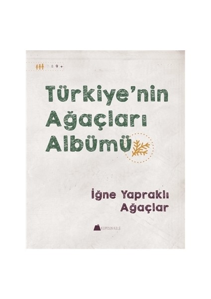 Türkiye'nin Ağaçları Albümü - İğne Yapraklı Ağaçlar
