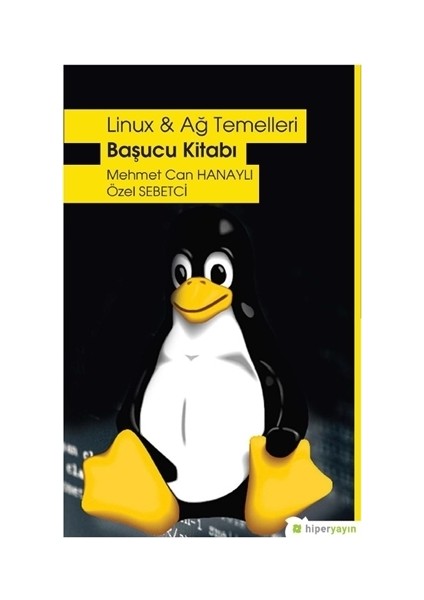 Linux ve Ağ Temelleri - Başucu Kitabı